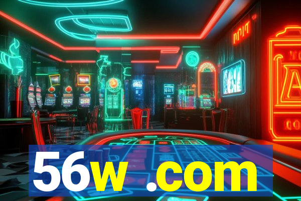 56w .com